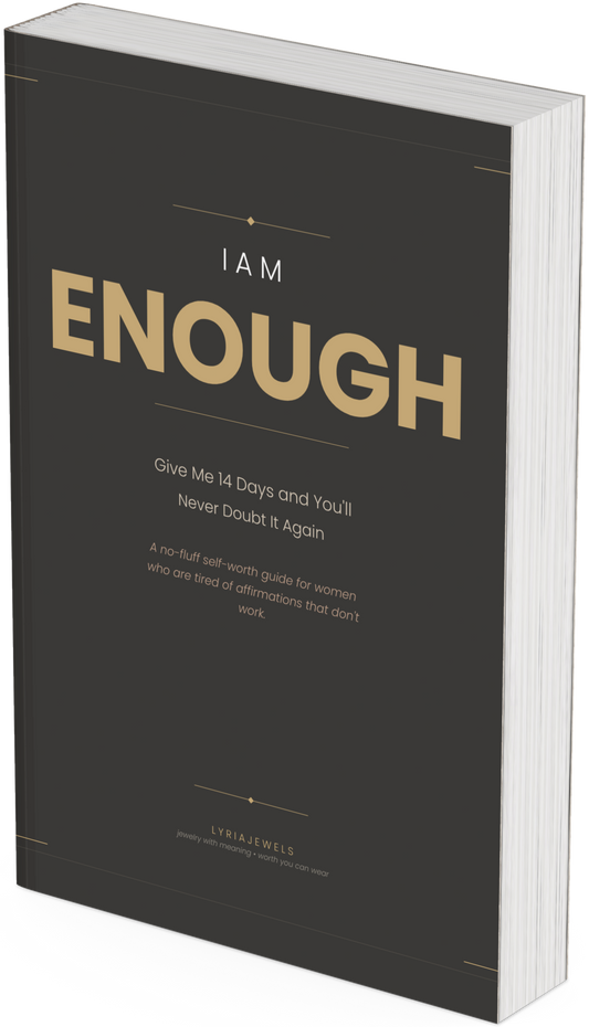 I Am Enough: Give Me 14 Days and You'll Never Doubt It Again